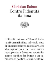 Christian Raimo - Contro l'identità italiana Christian Raimo - Contro l'identità italiana